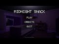 NEVER GET A SNACK AFTER MIDNIGHT - Midnight Snack