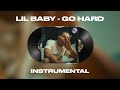 Lil Baby - Go Hard (INSTRUMENTAL)