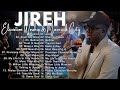 Jireh, Shall Not Want - Elevation Worship & Maverick City,TRIBL / 3 Hours Christian Gospel Song 2024