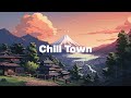 Chill Town  🌄 Japanese Lofi HipHop Mix - Beats To Relax / Sleep / Work / Study 🌄 meloChill