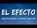 Rauw Alejandro & Chencho Corleone - El Efecto (Letra\Lyrics) (loop 1 hour)