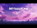 WITHOUT ME