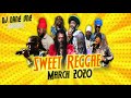 Sweet Reggae Mix ~  (Quarantines Edition) Alaine,Chris Martin,Romain Virgo,Busy Signal,Jah Cure