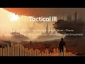 Tactical III | Showdown, Run Up, Pyrolysis and more