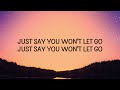 James Arthur - Say You Won't Let Go (Lyrics)