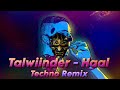 Talwiinder - Haal (Techno Remix)  | Retro Blxxd | Nasha