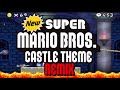 New Super Mario Bros. Castle Theme Remix