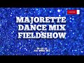 majorette mix • FIELDSHOW • don’t own copyright!!