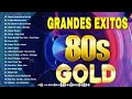 Grandes Éxitos De Los 80s - Las Mejores Canciones De Los 80 - Clasicos De Los 80 En Inglés