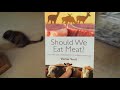 Critique- Should We Eat Meat?