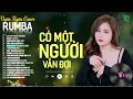 CÓ MỘT NGƯỜI VẪN ĐỢI, THƯƠNG LY BIỆT - ALBUM RUMBA XUẤT SẮC NHẤT 2024 - NGÂN NGÂN COVER CỰC HÓT