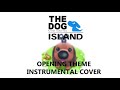 The Dog Island Opening Instrumental Cover