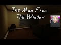 The Man From the Window took Junior