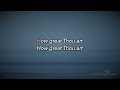 How Great Thou Art | Karaoke (Lower Key)