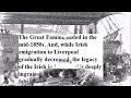 Across the Irish Sea.  Short history of the Irish in Liverpool with the song 