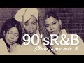 90'S R&B【Slow Jams Mix 8】