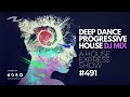 Deep Dance Progressive House DJ Mix - A House Express Show #491