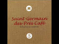 saint germain des pres cafe vol 5