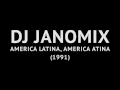 Janomix - América Latina, América Atina (1991)