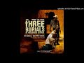 The Three Burials of Melquiades Estrada - Leaving Town - Marco Beltrami