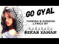 Azhee - Go Gyal , Türkçe Altyazı _ Kurdish Subtitle by : Rekar Zaman