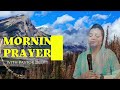 सुबह की प्रार्थना Morning Prayer प्रार्थना से सब कुछ संभव है शक्तिशाली प्रार्थना By Pastor Deepti