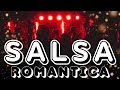 SALSA ROMANTICA - MIX @PatitasMusic