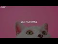 Melanie Martinez - Copy Cat ft. Tierra Whack (Traducida al Español)