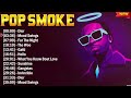 Pop Smoke Rap Greatest Hits - Best Music Playlist - Rap Hip Hop 2024