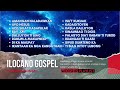 GREATEST OF ALL TIME ILOCANO CHRISTIAN SONG COLLECTIONS (NON-STOP) Vol 1. #ilocanochristiansongs