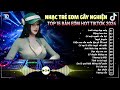 Lướt Sóng Đạp Mây - TOP 15 Bản EDM Nhạc Trẻ Hot TikTok 2024🎧BXH Nhạc Trẻ Remix Hay Nhất Hiện Nay