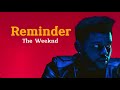 Reminder - The Weeknd (Lyrics)