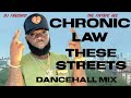 Chronic Law Dancehall Mix [ These Streets ] Mix  May 2024 #lawboss New Dancehall Mix. #chroniclaw