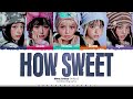 [1 HOUR ] NewJeans  - 뉴진스 'How Sweet' (Color Coded Lyrics)