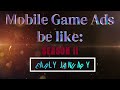 Mobile Game Ads be like - Season 2 Teaser 3