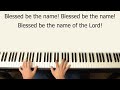 Blessed Be the Name - piano instrumental hymn with lyrics
