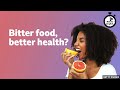 Bitter food, better health? ⏲️ 6 Minute English