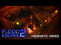 Flood Escape 2 OST - Magmatic Mines