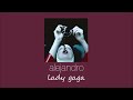 lady gaga - alejandro (slowed & reverb)
