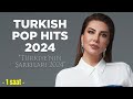 Turkish Pop Hits 2024 ♫ Türkiye'nin EN İYİ Şarkıları (En Yeni Dinlemesi En Keyifli Çalma Listesi)