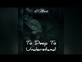 L-Mace - To Deep To Understand (Official Audio) (Prod. By Raspo)