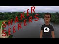 Shaker Seekers Episode Two