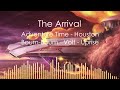 The Arrival | Houston, Volt, Adventure Time and more