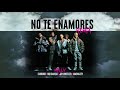 Milly, Farruko, Jay Wheeler, Nio Garcia & Amenazzy - No Te Enamores Remix 1 HORA