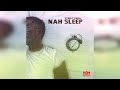 Street Gena - Nah Sleep (Official Audio)