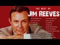 Best Songs Of Jim Reeves . Jim Reeves Greatest Hits Full Album 2024