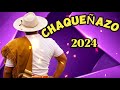 CHAQUEÑAZO 2024