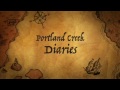 Portland creek diaries intro