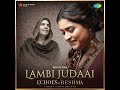 Lambi Judaai - Echoes of Reshma