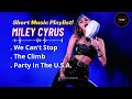 Miley Cyrus Short Music Playlist